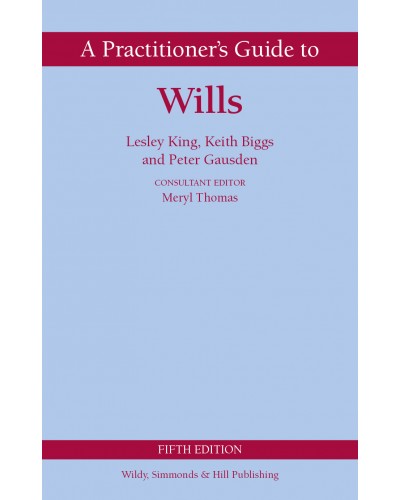 A Practitioner's Guide to Wills 5th Edition