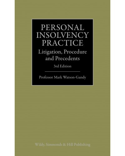Personal Insolvency Practice: Litigation, Procedure and Precedents 3rd Edition