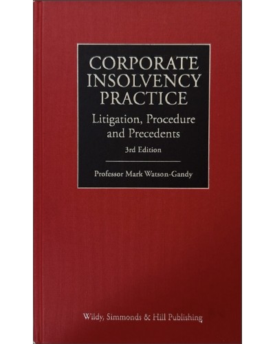 Corporate Insolvency Practice: Litigation, Procedure and Precedents, 3rd edition