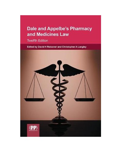 Dale and Appelbe's Pharmacy and Medicines Law 12th Edition