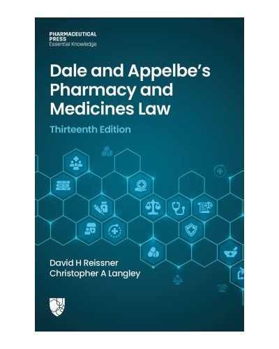 Dale and Appelbe's Pharmacy and Medicines Law 13th ed