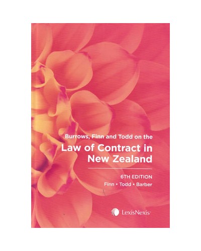 Burrows, Finn and Todd on the Law of Contract in New Zealand 6th Edition