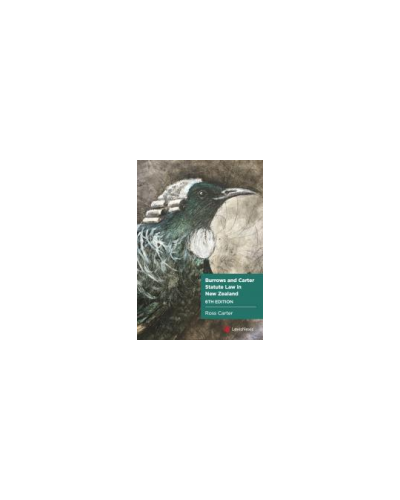 Burrows and Carter: Statute Law in New Zealand 6th Edition
