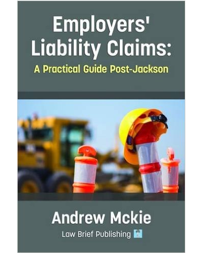 Employers' Liability Claims: A Practical Guide Post-Jackson