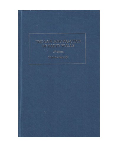 The Law and Practice of Party Walls 2nd Edition