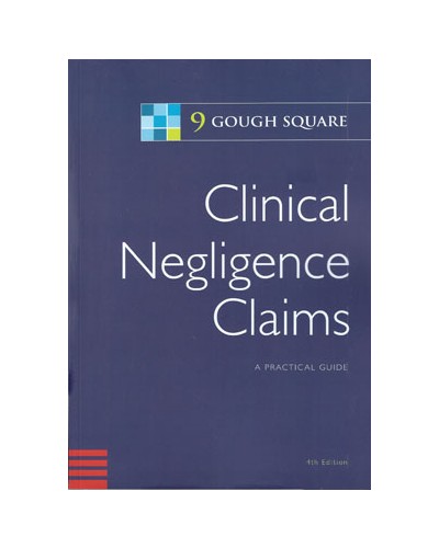 Clinical Negligence Claims: A Practical Guide 4th Edition