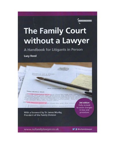 The Family Court Without a Lawyer: A Handbook for Litigants in Person 3rd Edition