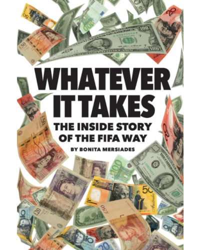 Whatever it Takes: The Inside Story of the FIFA Way