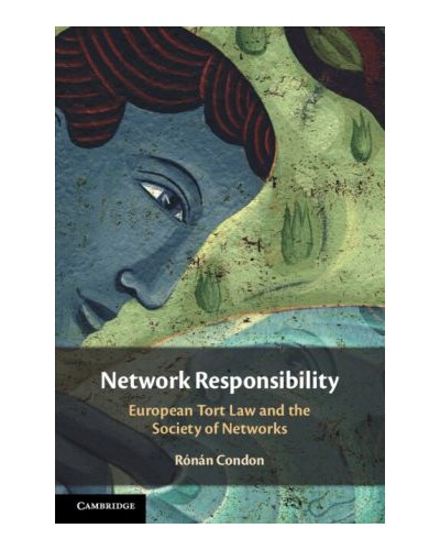 Network Responsibility: European Tort Law and the Society of Networks