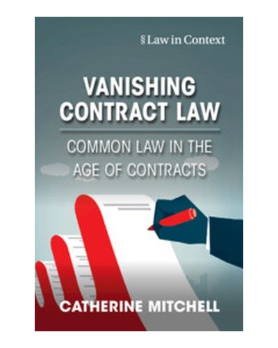 Vanishing Contract Law: Common Law in the Age of Contracts