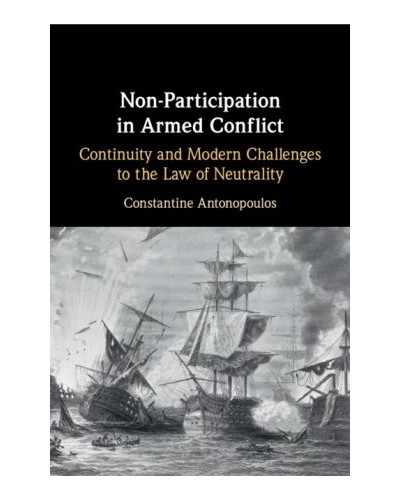 Non-Participation in Armed Conflict: Continuity and Modern Challenges to the Law of Neutrality