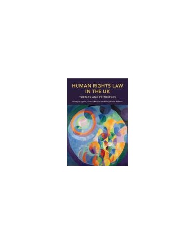 Human Rights Law in the UK: Themes and Principles