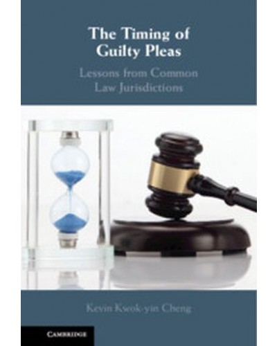 The Timing of Guilty Pleas: Lessons from Common Law Jurisdictions