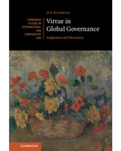 Virtue in Global Governance: Judgment and Discretion