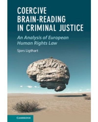 Coercive Brain-Reading in Criminal Justice: An Analysis of European Human Rights Law