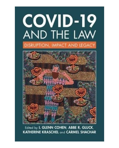 COVID-19 and the Law: Disruption, Impact and Legacy