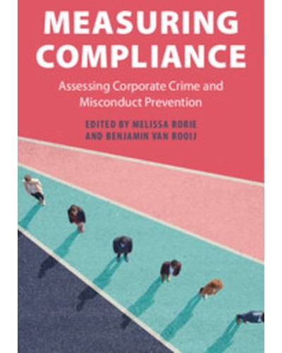 Measuring Compliance: Assessing Corporate Crime and Misconduct Prevention