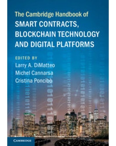 The Cambridge Handbook of Smart Contracts, Blockchain Technology and Digital Platforms