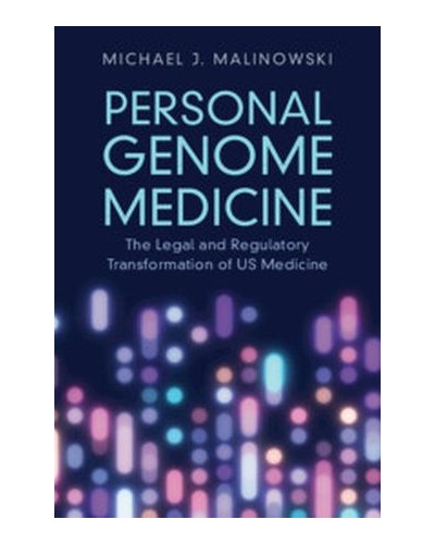 Personal Genome Medicine: The Legal and Regulatory Transformation of U.S. Medicine