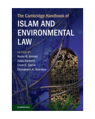 The Cambridge Handbook of Islam and Environmental Law