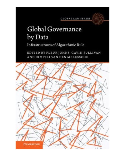 Global Governance by Data: Infrastructures of Algorithmic Rule