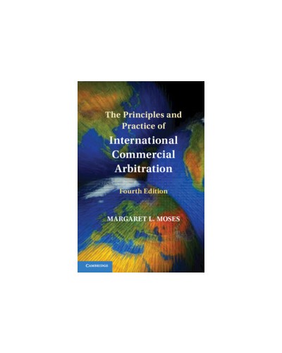 The Principles and Practice of International Commercial Arbitration, 4th Edition