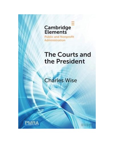 The Courts and the President: Judicial Review of Presidential Directed Action