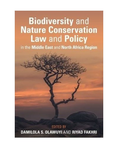Biodiversity and Nature Conservation Law and Policy in the Middle East and North Africa Region