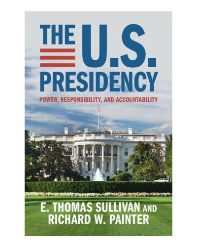 The U.S. Presidency: Power, Responsibility, and Accountability