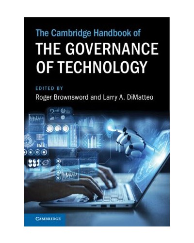 The Cambridge Handbook of the Governance of Technology