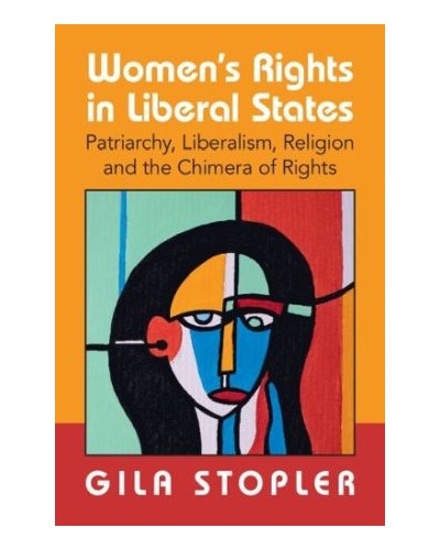 Women's Rights in Liberal States: Patriarchy, Liberalism, Religion and the Chimera of Rights