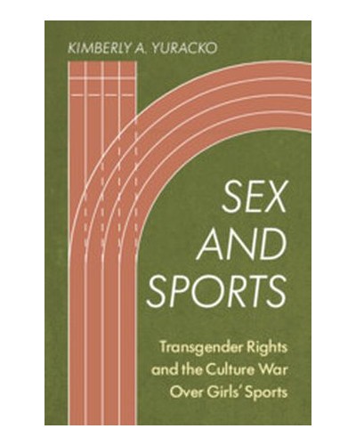 Sex and Sports: Transgender Rights and the Culture War Over Girls Sports