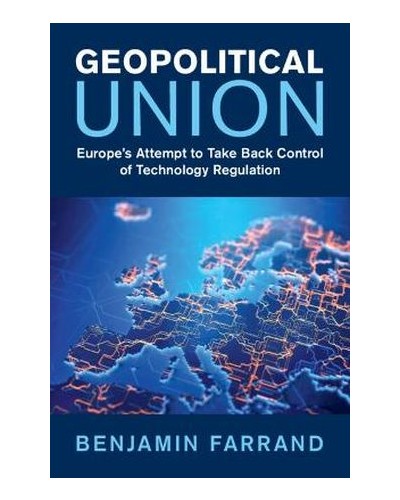 Geopolitical Union: Europe's Attempt to Take Back Control of Technology Regulation