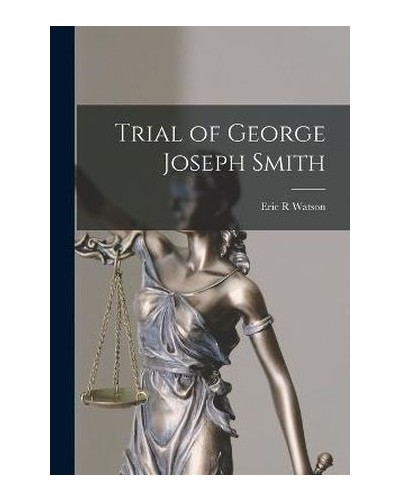 Trial of George Joseph Smith