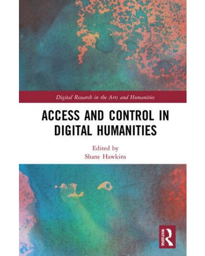 Access and Control in Digital Humanities