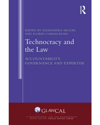 Technocracy and the Law: Accountability, Governance and Expertise