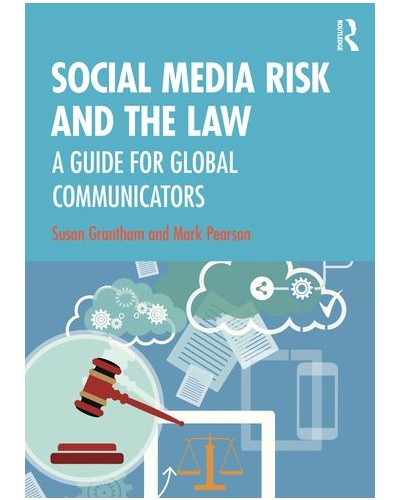 Social Media Risk and the Law: A Guide for Global Communicators