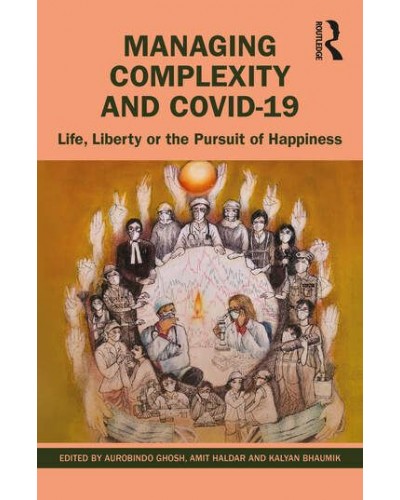 Managing Complexity and Covid-19: Life, Liberty or the Pursuit of Happiness