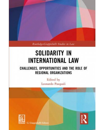 Solidarity in International Law: Challenges, Opportunities and The Role of Regional Organizations