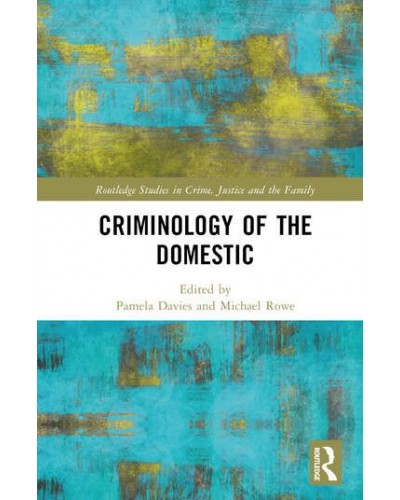 Criminology of the Domestic