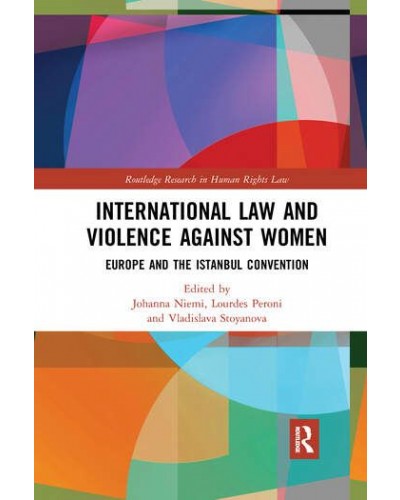 International Law and Violence Against Women: Europe and the Istanbul Convention