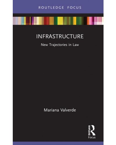 Infrastructure (New Trajectories in Law)