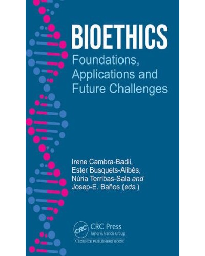 Bioethics: Foundations, Applications and Future Challenges