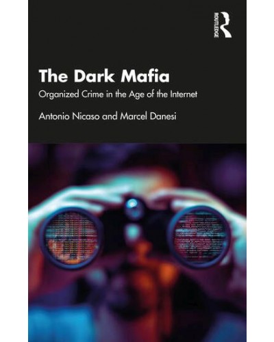 The Dark Mafia: Organized Crime in the Age of the Internet