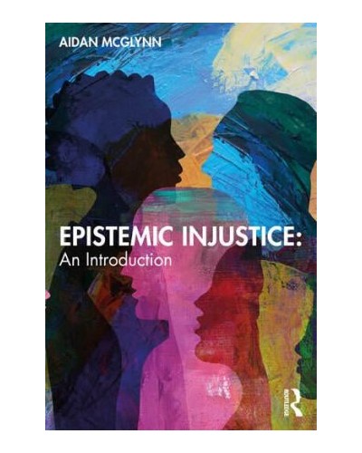Epistemic Injustice: An Introduction
