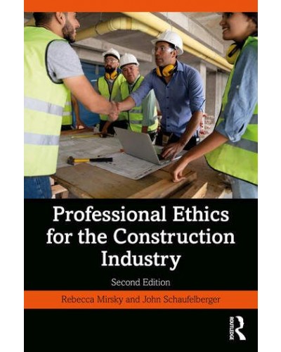 Professional Ethics for the Construction Industry 2nd Edition