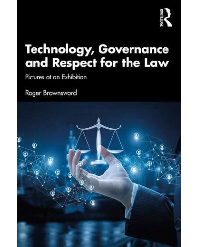 Technology, Governance and Respect for the Law: Pictures at an Exhibition