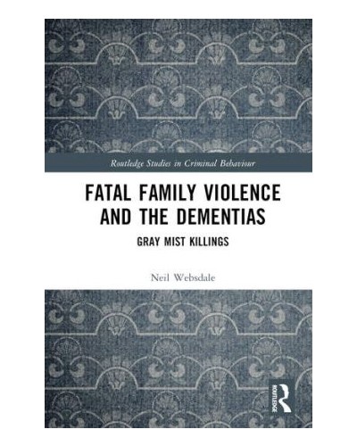 Fatal Family Violence and the Dementias: Gray Mist Killings