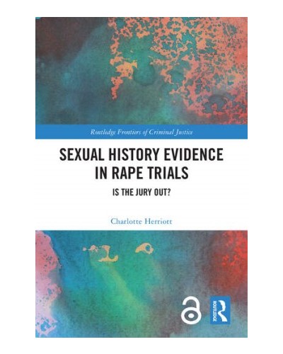 Sexual History Evidence in Rape Trials: Is the Jury Out?