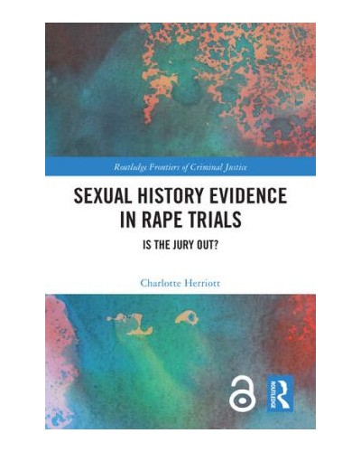 Sexual History Evidence in Rape Trials: Is the Jury Out?